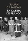 IGLESIA DE FRANCO, LA | 9788491994428 | CASANOVA, JULIÁN