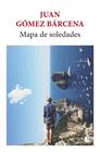 MAPA DE SOLEDADES | 9788432249440 | GÓMEZ BÁRCENA, JUAN