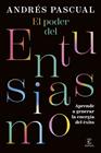 PODER DEL ENTUSIASMO, EL | 9788467079425 | PASCUAL, ANDRÉS