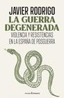 GUERRA DEGENERADA, LA | 9788412899566 | RODRIGO SÁNCHEZ, JAVIER
