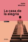 CASA DE LA ALEGRÍA, LA | 9791370092306 | WHARTON, EDITH