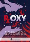ROXY | 9788418440991 | SHUSTERMAN, NEAL ; SHUSTERMAN, JARROD