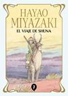 VIAJE DE SHUNA (ED. TAPA BLANDA), EL | 9788419981172 | MIYAZAKI, HAYAO