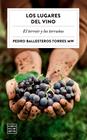 LUGARES DEL VINO, LOS | 9788408323051 | BALLESTEROS TORRES, PEDRO