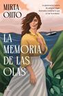 MEMORIA DE LAS OLAS, LA | 9788467082609 | OJITO, MIRTA