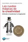 RUEDAS MAGICAS DE LA CREATIVIDAD, LAS | 9788415115694 | REBATE, CARLOS ; FERNANDEZ DEL VISO, ALICIA