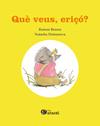 QUÈ VEUS, ERIÇÓ? | 9788413032368 | BESORA OLIVA, RAMON;  DOMANOVA, NATASHA