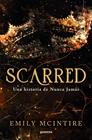 SCARRED : UNA HISTORIA DE NUNCA JAMÁS | 9788419650351 | MCINTIRE, EMILY