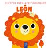 CUENTOS PARA LEER Y ACARICIAR : LEÓN | 9788408312086