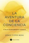 AVENTURA DE LA CONCIENCIA, LA | 9788419350312 | VIÑES ROIG, JORGE