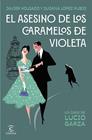 ASESINO DE LOS CARAMELOS DE VIOLETA, EL | 9788467071689 | HOLGADO, JAVIER ; LÓPEZ RUBIO, SUSANA