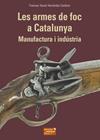 ARMES DE FOC A CATALUNYA, LES | 9788423208678 | HERNÀNDEZ CARDONA, FRANCESC XAVIER
