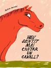HEU SENTIT MAI CANTAR UN CAVALL? | 9791399129922 | BARZILAÏ, PAULINE