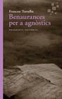 BENAURANCES PER A AGNÒSTICS | 9791387548056 | TORRALBA, FRANCESC
