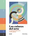 COLORES DEL ARTE : LA HISTORIA DEL ARTE EN 80 OBRAS | 9788419785053 | ASHBY, CHLOË