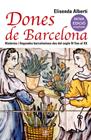 DONES DE BARCELONA :  HISTÒRIES I LLEGENDES BARCELONINES DES DEL SEGLE IV FINS AL XX | 9788472461857 | ALBERTÍ, ELISENDA