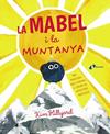 MABEL I LA MUNTANYA, LA | 9788499063324 | HILLYORD, KIM