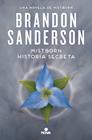 MISTBORN : HISTORIA SECRETA | 9788410466654 | SANDERSON, BRANDON