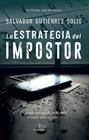 ESTRATEGIA DEL IMPOSTOR, LA | 9791370200794 | SALVADOR GUTIÉRREZ SOLÍS