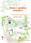HORTS I JARDINS REMEIERS | 9788412980622 | LEBAY, PAULE
