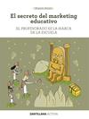 SECRETO DEL MARKETING EDUCATIVO, EL | 9788468057583 | ROSSY RAMIREZ, MIQUEL
