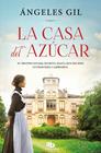 CASA DEL AZÚCAR, LA | 9788410381216 | GIL, ÁNGELES