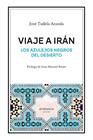 VIAJE A IRÁN | 9788419874450 | TUDELA ARANDA, JOSÉ