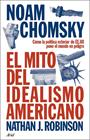 MITO DEL IDEALISMO AMERICANO, EL | 9788434438576 | CHOMSKY, NOAM