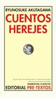 CUENTOS HEREJES | 9788410309623 | AKUTAGAWA, RYUNOSUKE