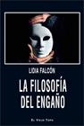 FILOSOFÍA DEL ENGAÑO, LA | 9788418550751 | FALCÓN, LIDIA