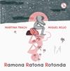 RAMONA RATONA ROTONDA | 9788418782602 | MARTINA TRACH, MIGUEL ROJO