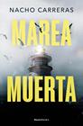 MAREA MUERTA | 9788410096585 | CARRERAS OJEA, NACHO