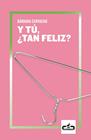 Y TU , TAN FELIZ? | 9788417417239 | CARVACHO, BARBARA