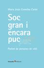 SÓC GRAN I ENCARA PUC | 9788410790131 | COMELLAS CARBÓ, MARIA JESÚS
