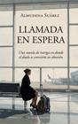 LLAMADA EN ESPERA | 9791387799878 | SUÁREZ, ALMUDENA