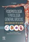 FISIOPATOLOGÍA Y PATOLOGÍA GENERAL BÁSICAS PARA CIENCIAS DE LA SALUD | 9788413821641 | PASTRANA
