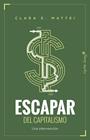 ESCAPAR DEL CAPITALISMO | 9791399229981 | MATTEI, CLARA E.