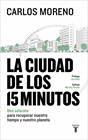 CIUDAD DE LOS 15 MINUTOS, LA | 9788430628346 | MORENO, CARLOS