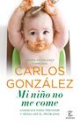 MI NIÑO NO ME COME | 9788484608868 | GONZALEZ, CARLOS