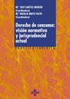 DERECHO DE CONSUMO : VISIÓN NORMATIVA Y JURISPRUDENCIAL ACTUAL | 9788430985050 | SANTOS MORÓN, MARÍA JOSÉ/MATO PACÍN, NATALIA;MARTÍN SALAMANCA, SARA/JUÁREZ TORREJÓN, ÁNGEL;ÁLVAREZ O