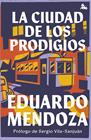 CIUDAD DE LOS PRODIGIOS, LA | 9788432240669 | MENDOZA, EDUARDO
