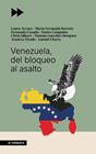 VENEZUELA, DEL BLOQUEO AL ASALTO | 9788410246942 | UHARTE POZAS, LUISMI/TIRADO SÁNCHEZ, ARANTXA/CASADO GUTIERREZ, FERNANDO/COMPAINS SILVA, ENEKO/BARRET