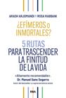 ¿EFÍMEROS O INMORTALES? | 9788411326261 | ARJOMANDI, ARASH ; RABBANI, ROSA