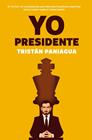 YO, PRESIDENTE | 9788401037719 | PANIAGUA, TRISTÁN