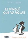 PINGÜÍ QUE VA VOLAR, EL | 9791387718077 | ALBO, PABLO ; DUTRA DE SOUZA, DIEGO ; INARAJA GENÍS, CHRISTIAN