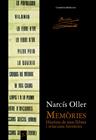 MEMORIES : HISTORIA DE MOS LLIBRES I RELACIONS LITERARIES | 9788490342657 | OLLER, NARCIS