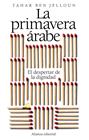 PRIMAVERA ARABE EL DESPERTAR DE LA DIGNIDAD | 9788420653518 | JELLOUN, TAHAR BEN