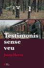 TESTIMONIS SENSE VEU | 9788497666909 | HEREU, JOSEP