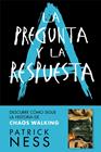 PREGUNTA Y LA RESPUESTA, LA | 9788416588770 | NESS, PATRICK