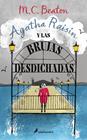 AGATHA RAISIN Y LAS BRUJAS DESDICHADAS | 9788419346681 | BEATON, M.C.